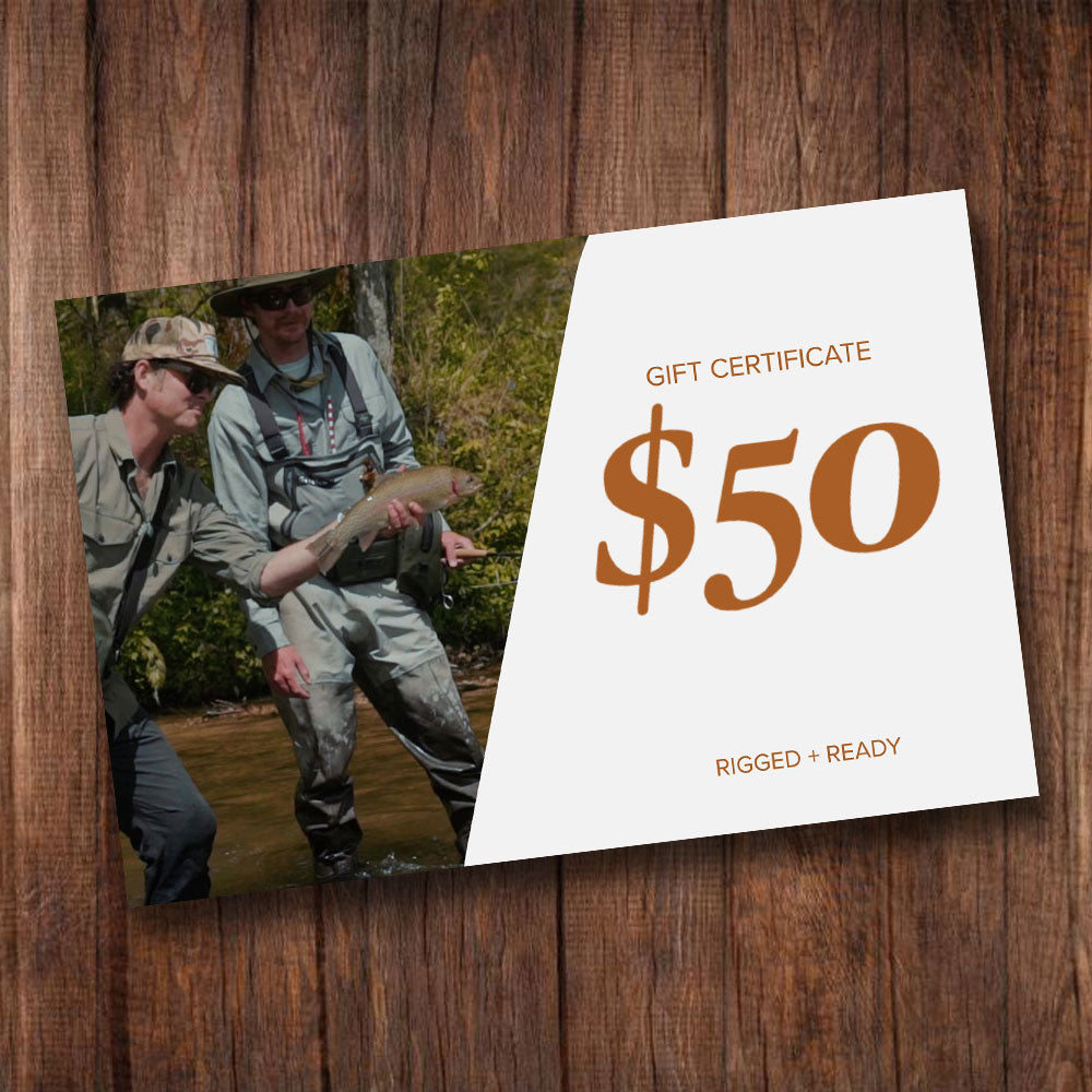 $50 Fly Fishing Gift Certificate  Fly Fishing Gifts Under $50 – Rigged and  Ready